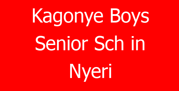 Kagonye Boys Senior Sch in Nyeri