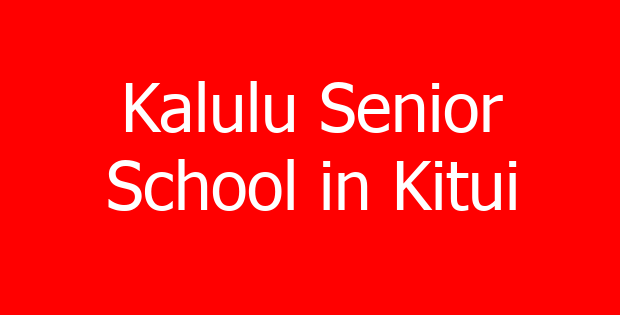 Kalulu Senior School in Kitui