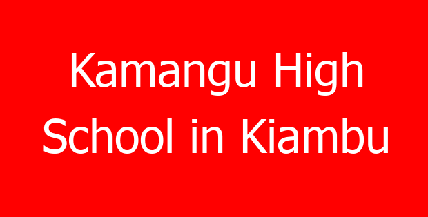 Kamangu High School in Kiambu