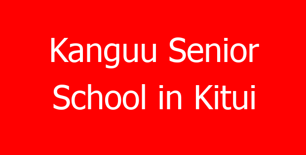 Kanguu Senior School in Kitui