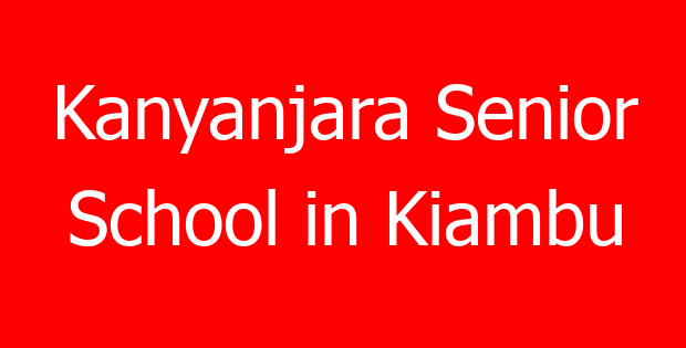 Kanyanjara Senior School in Kiambu