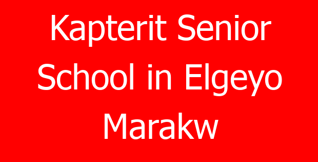 Kapterit Senior School in Elgeyo Marakw