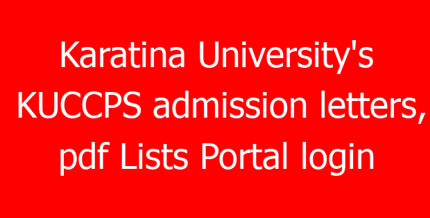 Karatina University’s KUCCPS admission letters, pdf Lists Portal login