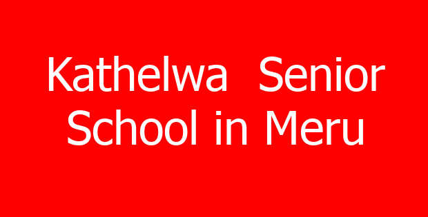 Kathelwa  Senior School in Meru