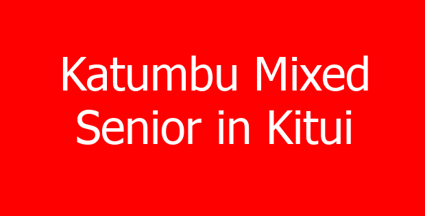 Katumbu Mixed Senior in Kitui
