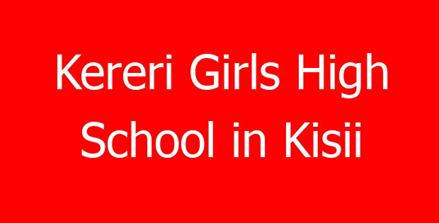 Kereri Girls High School in Kisii