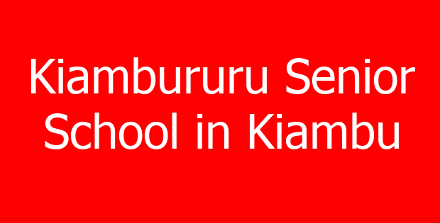 Kiambururu Senior School in Kiambu