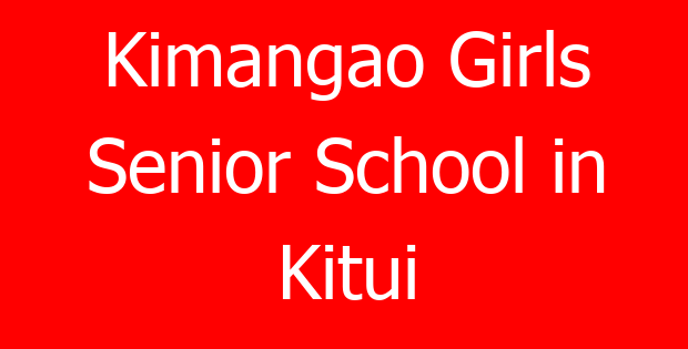 Kimangao Girls Senior School in Kitui