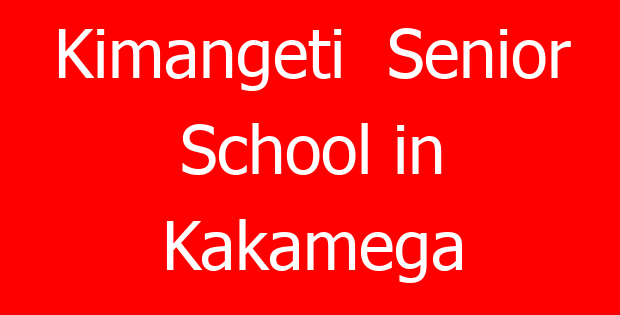 Kimangeti  Senior School in Kakamega