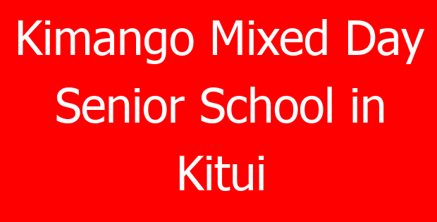 Kimango Mixed Day Senior School in Kitui