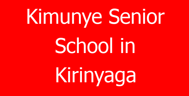 Kimunye Senior School in Kirinyaga