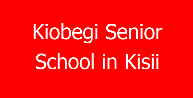 Kiobegi Senior School in Kisii