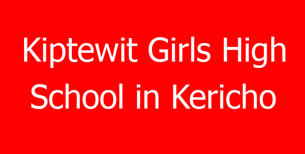 Kiptewit Girls High School in Kericho
