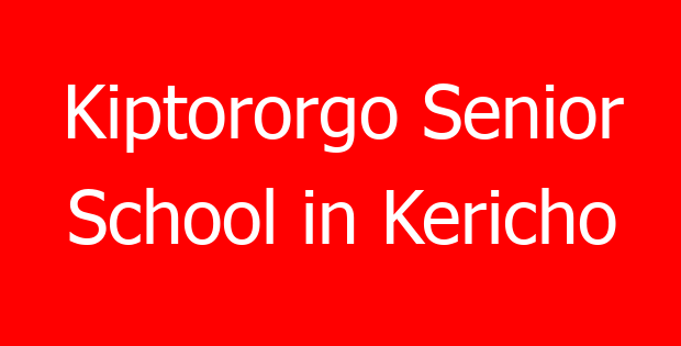 Kiptororgo Senior School in Kericho