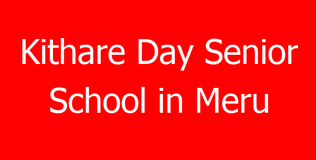 Kithare Day Senior School in Meru