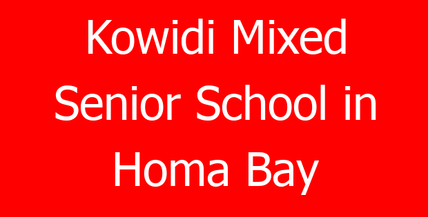 Kowidi Mixed Senior School in Homa Bay