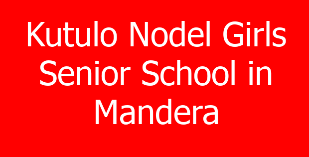 Kutulo Nodel Girls Senior School in Mandera