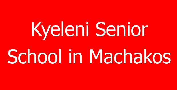 Kyeleni Senior School in Machakos