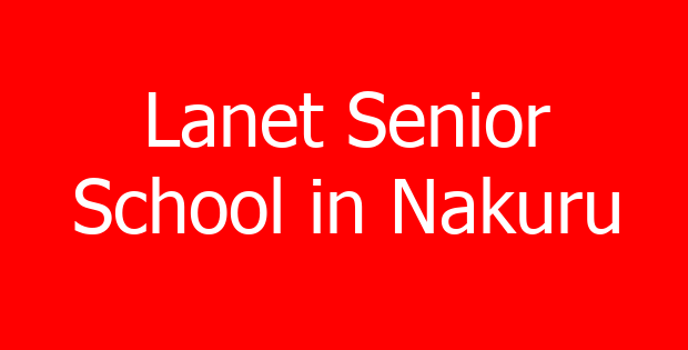 Lanet Senior School in Nakuru