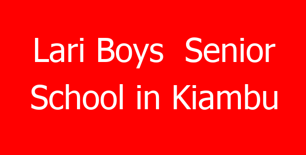 Lari Boys  Senior School in Kiambu