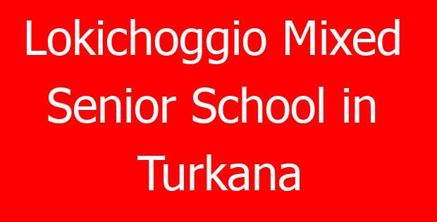 Lokichoggio Mixed Senior School in Turkana