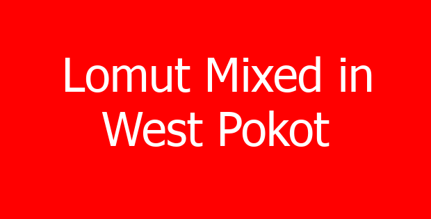 Lomut Mixed in West Pokot