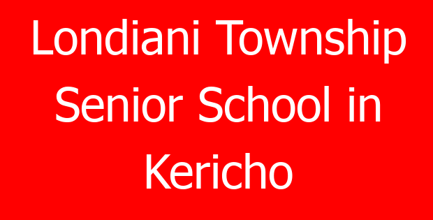 Londiani Township Senior School in Kericho