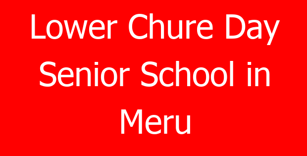 Lower Chure Day Senior School in Meru