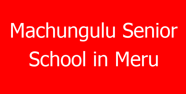Machungulu Senior School in Meru