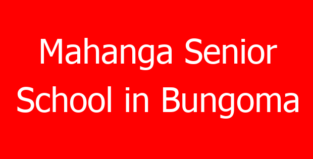 Mahanga Senior School in Bungoma