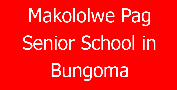 Makololwe Pag Senior School in Bungoma