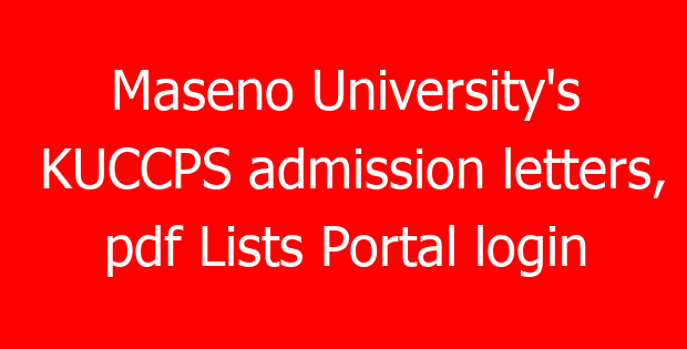 Maseno University’s KUCCPS admission letters, pdf Lists Portal login