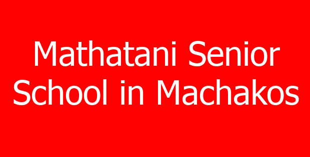 Mathatani Senior School in Machakos