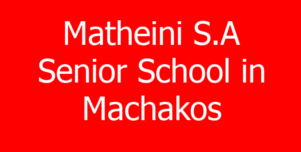 Matheini S.A Senior School in Machakos