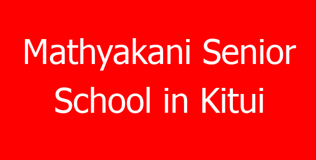 Mathyakani Senior School in Kitui