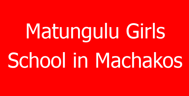 Matungulu Girls School in Machakos