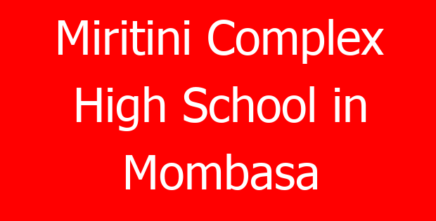 Miritini Complex High School in Mombasa
