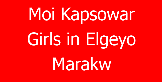 Moi Kapsowar Girls in Elgeyo Marakw