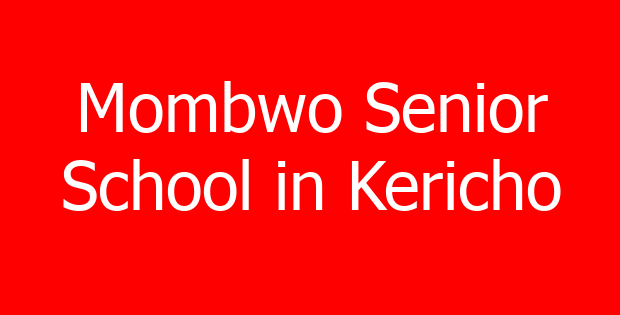 Mombwo Senior School in Kericho