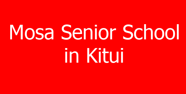 Mosa Senior School in Kitui