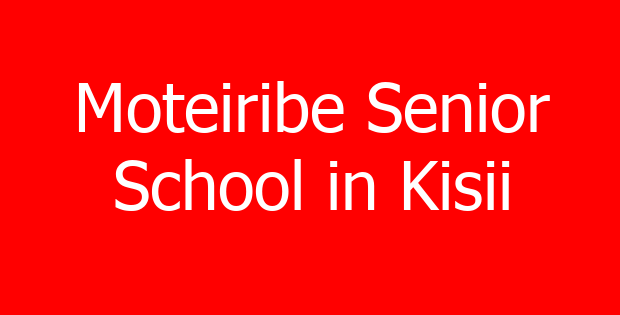 Moteiribe Senior School in Kisii