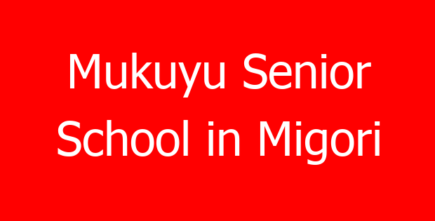 Mukuyu Senior School in Migori