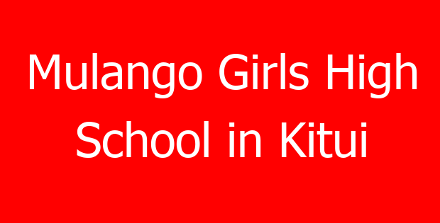 Mulango Girls High School in Kitui