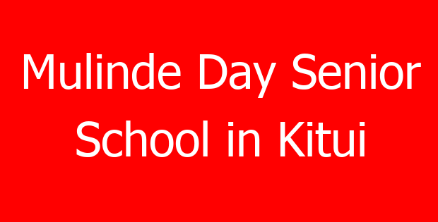 Mulinde Day Senior School in Kitui