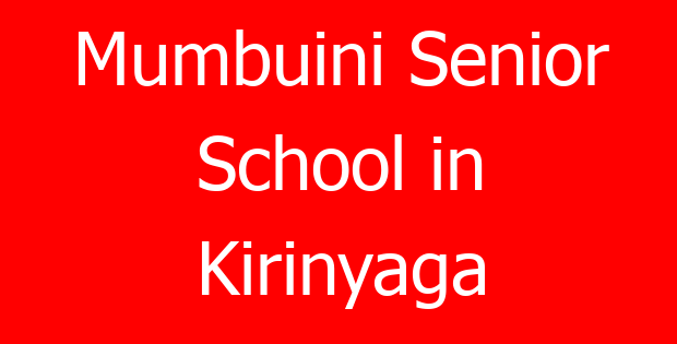 Mumbuini Senior School in Kirinyaga