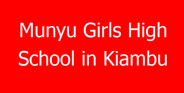 Munyu Girls High School in Kiambu