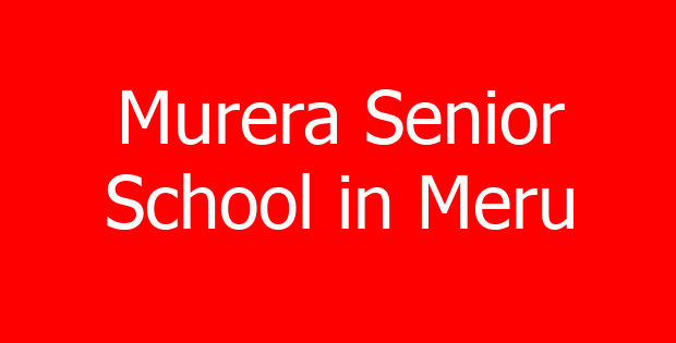 Murera Senior School in Meru