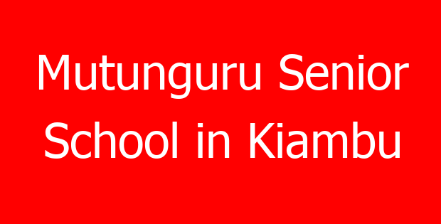 Mutunguru Senior School in Kiambu