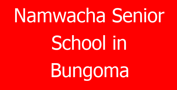 Namwacha Senior School in Bungoma