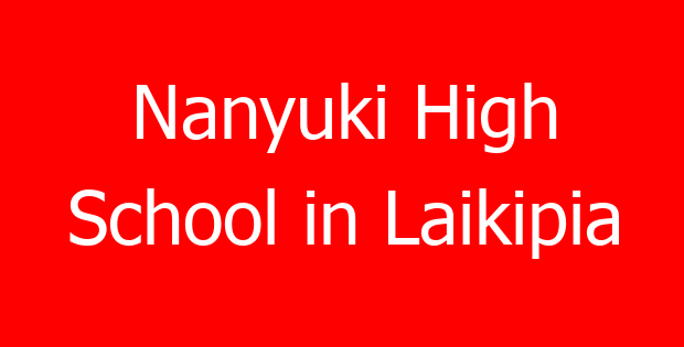 Nanyuki High School in Laikipia
